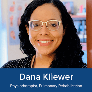 Dana Kliewer - Physiotherapist, Pulmonary Rehabilitation