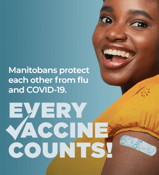 Manitobans protect each other from flu and COVID-19. Every vaccine counts! 