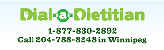 Dial a Dietitian graphic. Call 204-788-8248 in Winnipeg or toll-free at 1-877-830-2892.