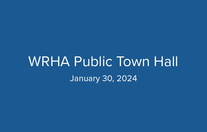 WRHA Public Town Hall - January 30, 2024